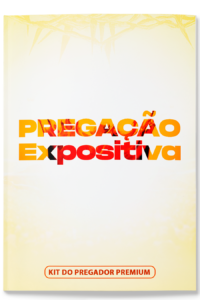 3 PREGAÇÃO EXPOSITIVA